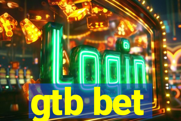 gtb bet